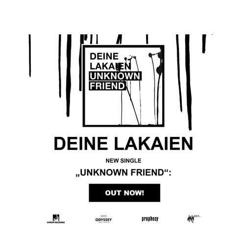 Deine Lakaien - Die neue sechste Single &bdquo;Unknown Friend&ldquo; - V&Ouml; 01.04.2021